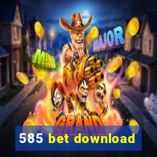 585 bet download